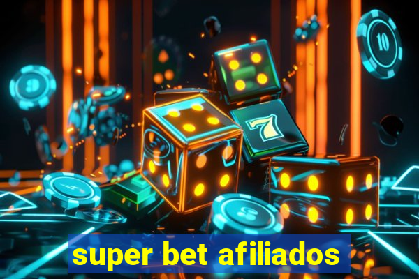 super bet afiliados